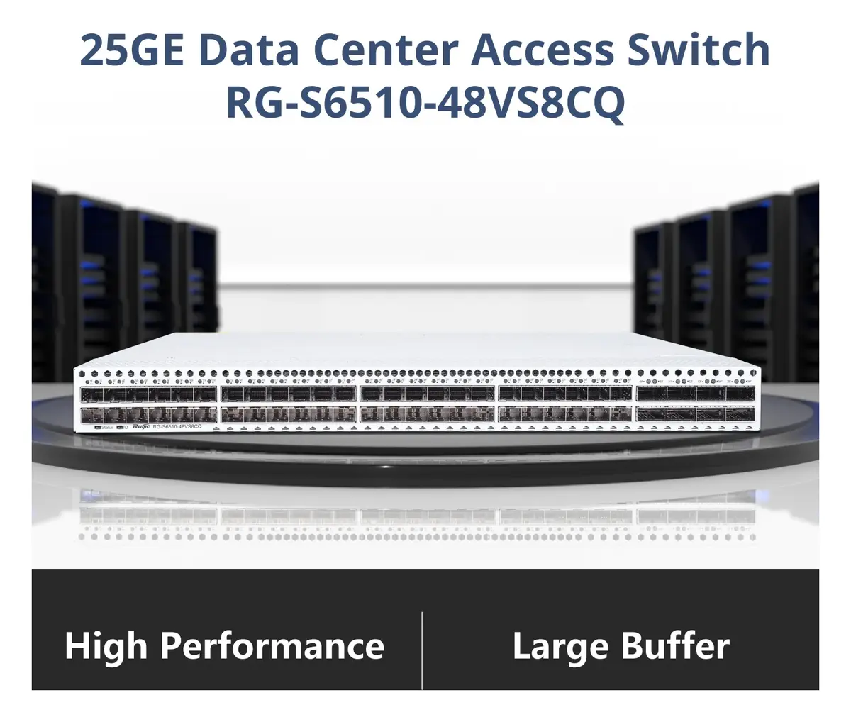 Ruijie RG-S6510-48VS8CQ 48 Port 25G SFP28 8×100G QSFP28 Veri Merkezi Switch — görsel 2